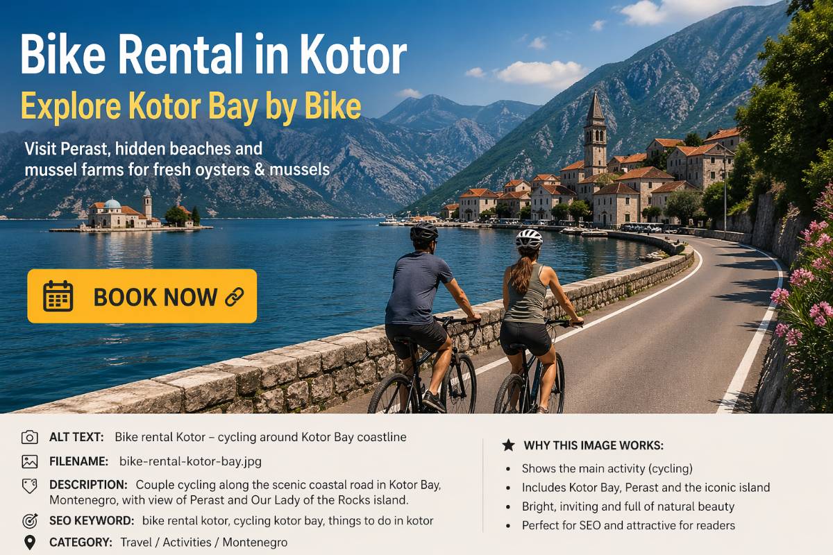 The Ultimate Guide to Exploring Kotor Bay by Bike